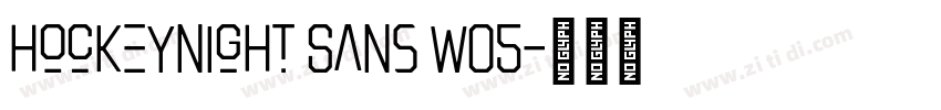 Hockeynight Sans W05字体转换